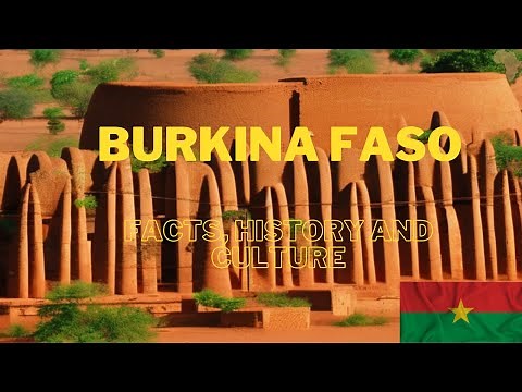 Burkina Faso Facts, History and Culture