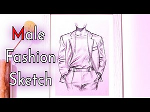 Fashion Sketching a Male Figure | Dynamic Upper Body Pose + Clothes ! How To Sketch For Beginners