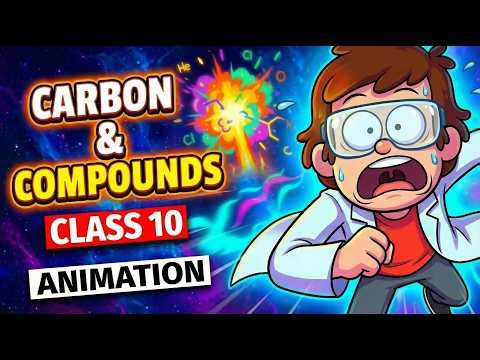 Carbon and Its Compounds Class 10 | Full Chapter Animated Explanation | NCERT”
