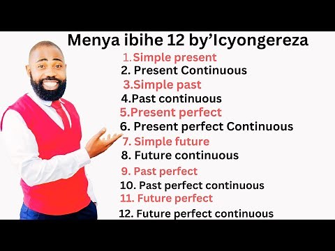 🛑L155: IGA KUVUGA ICYONGEREZA II ALL TENSES IN ENGLISH II IBIHE 12 BY'ICYONGEREZA