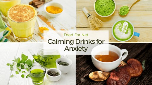 19 Calming Drinks For Anxiety That Even Help With Anxiety Disorders | Food For Net