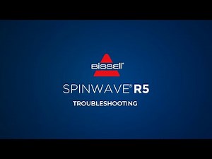 BISSELL SpinWave R5 Robot Vacuum & Mop | Troubleshooting