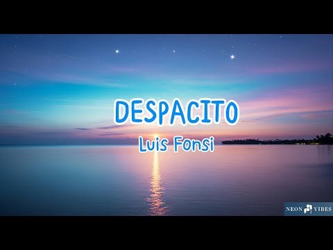 Despacito (Lyrics) - Luis Fonsi #lyrics #englishsongs #neon #lyricsvideo
