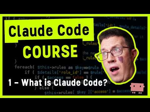 Claude Code Course 1 - What is Claude Code?