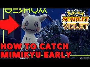How to Catch Mimikyu EARLY in Pokemon Scarlet and Violet