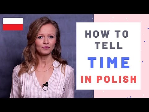 How to tell time in Polish (all you need to know) A1-A2
