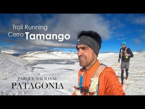 Trail Running Cerro Tamango | Parque Nacional Patagonia