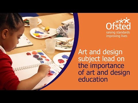 Art and design subject lead on the importance of art and design education