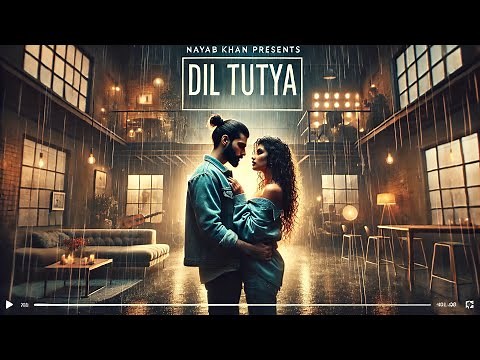 DIL TUTYA- Official Video | Nayab Khan | Rox A | Sad Love Story | Latest Punjabi Sad Song 2022