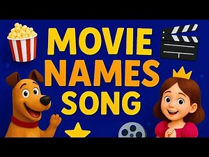 🎬 Children Movie Names Song | Learn with Fun Music! 🍿