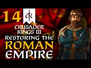 THE KINGDOM'S SUCCESSION SECURED! Crusader Kings 3 - Restoring the Roman Empire Campaign #14