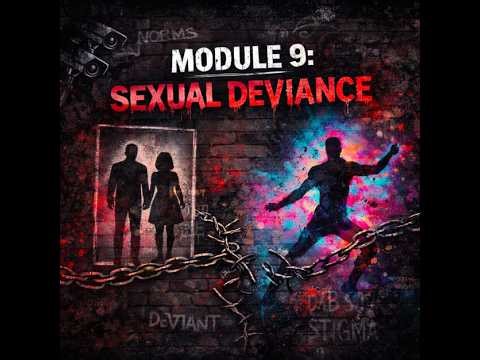 Module 9 Podcast - Sexual Deviance