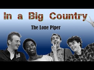 In a Big Country (Big Country) - The Lone Piper cover - with Chords and Lyrics