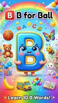 🅱️ B for Ball! 🐻🐝 Learn 10 Amazing B Words | Fun ABC for Kids #shorts
