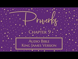 Proverbs 9 - Audio Bible - King James Version - Proverbs Chapter 9