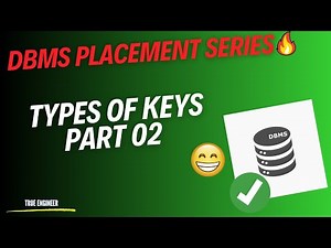 Types of Keys Part 02 | Database Management System Complete Course | True Engineer