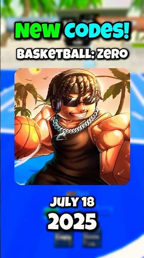 All NEW CODES in Basketball: Zero! | July 18, 2025