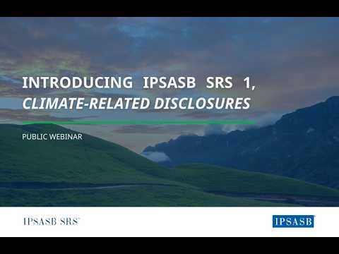 Introducing IPSASB SRS 1, Climate-related Disclosures | Webinar