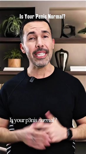 Understanding What is Normal for Your Penis