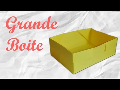 Origami : Grande boite en papier.