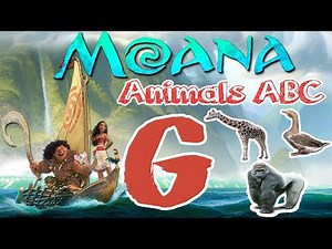 Moana - ABC - Animals Alphabet - Nursery Rhymes Animals on "G" ABC Song