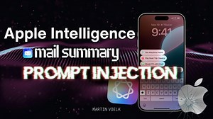 Apple Intelligence Mail Summary PROMPT INJECTION | BT6 | Martin Voelk