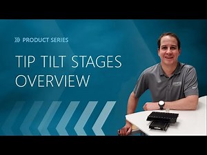 Tip Tilt Stages Overview