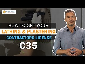 How To Get Lathing and Plastering Contractors License C35 In California