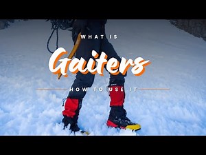 What Is Gaiters, How To Wear It And Its Importance - Tips By Mountain Expert Adhish | Trekup India