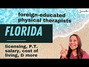 Foreign Physical Therapists Guide: Florida Licensing, Salary & Living Costs