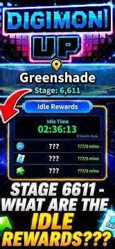 Digimon Up - Stage 6500+ Idle Rewards – What’s the MAX Reward?!