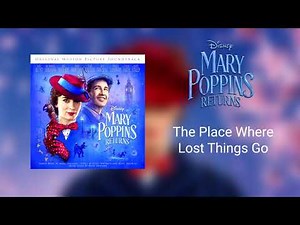 The Place Where Lost Things Go | Mary Poppins Returns (2018) | Soundtrack