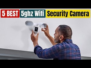 Best 5ghz Wifi Security Camera in 2025 [Updated]