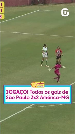 JOGAÇO! São Paulo 3x2 América-MG | Gols | Copinha Feminina Sicredi 2025