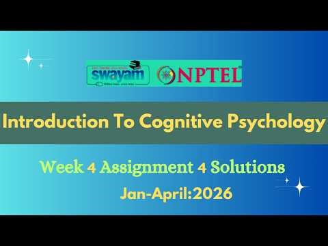 NPTEL Introduction to Cognitive Psychology Week 4 Assignment 4 Solution |Jan-2026|