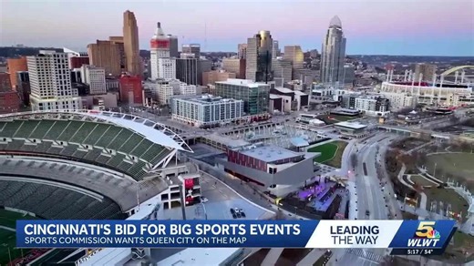 When will Cincinnati host major sports events? Commission wants Queen City on the map