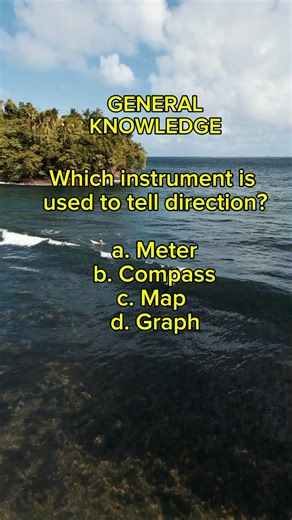 GENERAL KNOWLEDGE "Which instrument is used to tell direction? a. Meter b. Compass c. Map d. #reelsfypシ2023 #reelsfbviral #reelsfb #reelsfacebook #reelsviral #reelsinstagram #reelschallenge #quiztimechallenge #quiz #generalknowledge | QUIZ ZONE