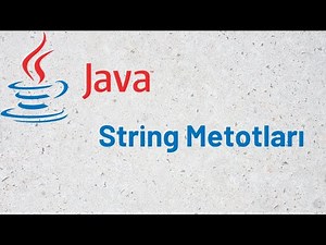53 - Java String Metotları - 1/4 (2023)