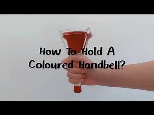 How To Hold A Coloured Handbell?