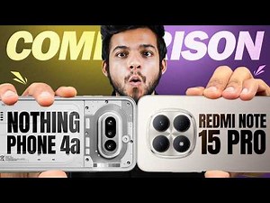 Nothing Phone 4a vs Redmi Note 15 Pro Full Comparison | Don’t Buy Before Watching This! 🤯