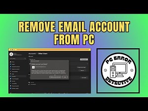 How to Remove Email Account From Pc in Windows 11 - Full Guide (2025)