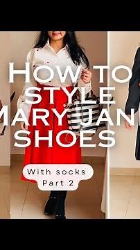 How to style Mary Janes shoes| with socks | Part 2