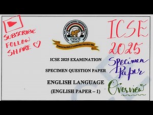 ICSE 2025 SPECIMEN PAPER Overview - English LANGUAGE