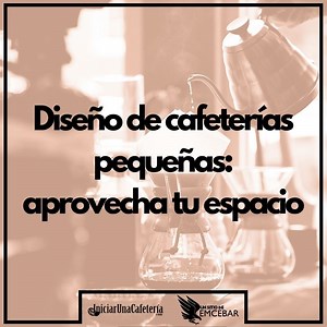 Diseño de cafeterías pequeñas: 3 estilos para tu negocio
