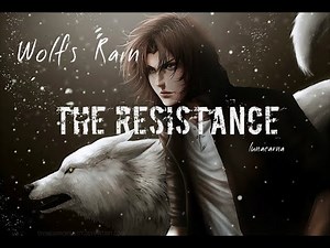 Amv Wolf's Rain - The Resistance ( Skillet )