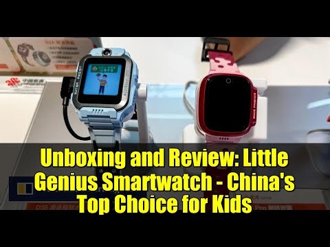 Unboxing and Review: Little Genius Smartwatch - China's Top Choice for Kids