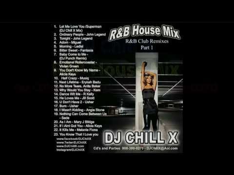 R&B House Mix by DJ Chill X