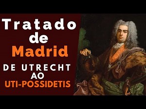 Tratado de Madrid de utrecht ao uti possidetis