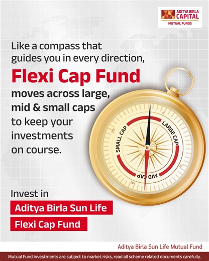 In a dynamic market, you need flexibility to stay on course. Aditya Birla Sun Life Flexi Cap Fund acts like your portfolio’s compass - navigating across large, mid, and small caps to help balance growth potential with stability. Because true wealth creation isn’t about following one path - it’s about adapting to every direction. To know more about this fund click the link below: https://tinyurl.com/3utce7yx #ABSLMF #FlexiCapFund #MutualFund #SIP | ABC - Aditya Birla Sun Life Mutual Fund