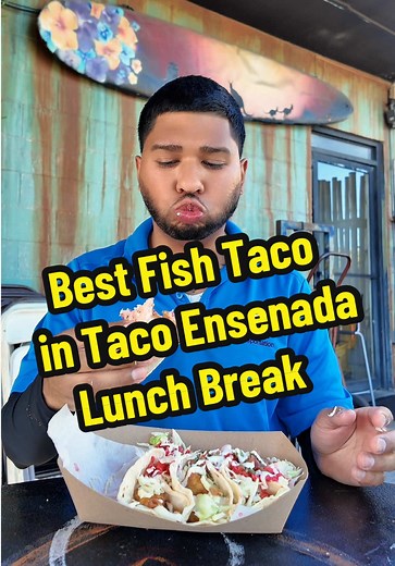 Best Fish Taco Lunch Break in Ensenada